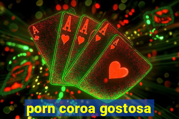 porn coroa gostosa